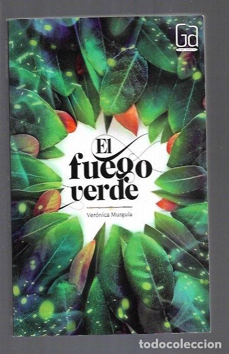 Libros: FUEGO VERDE - EL - MURGUIA, VERONICA - Foto 1