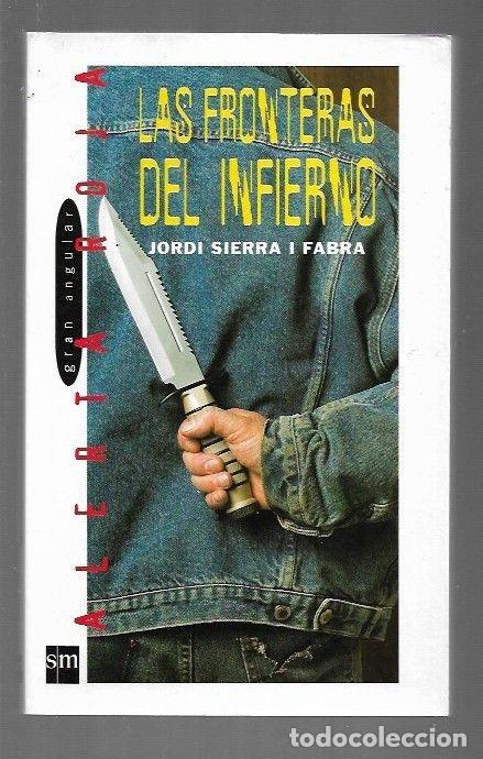Libros: FRONTERAS DEL INFIERNO - LAS - SIERRA I FABRA, JORDI - Foto 1