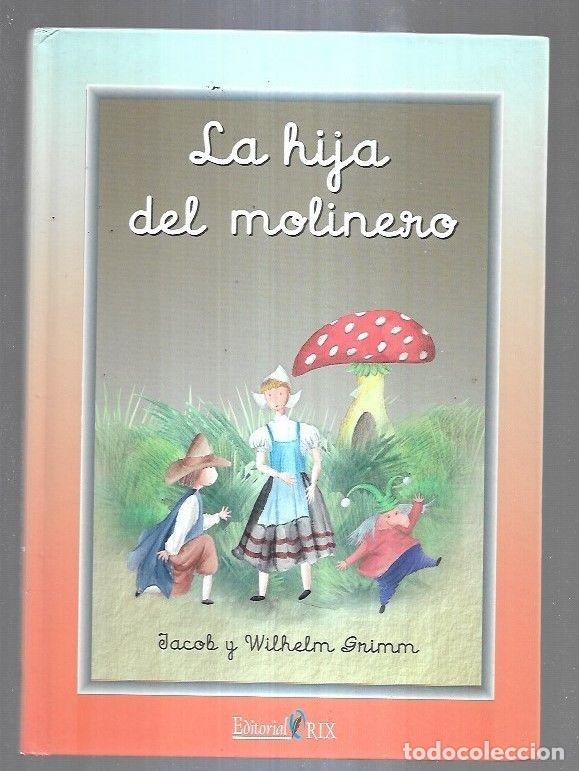 Libros: HIJA DEL MOLINERO - LA - GRIMM, JACOB Y WILHELM - Foto 4