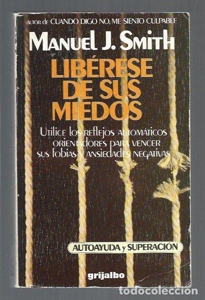 Libros: LIBERE SUS MIEDOS - SMITH, MANUEL J. - Foto 4