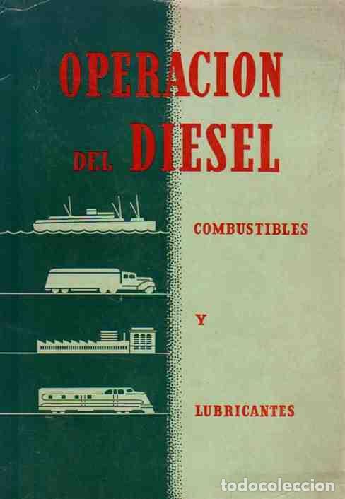 books: Relaci&oacute;n de combustibles y lubricantes a una eficiente operaci&oacute;n en la m&aacute;quina Diesel - NO CONSTA AU
