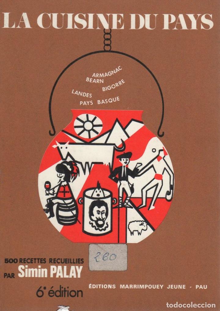 Livros em segunda m&atilde;o: La cuisine du Pays. 500 recettes. Armagnac - B&eacute;arn - Bigorre - Landes -Pays Basque - Palay, Simin