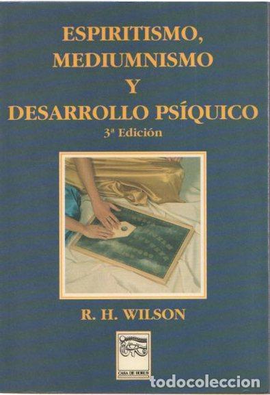 Libros: Espiritismo, mediumnismo y desarrollo ps&iacute;quico - Wilson, Reginald - Foto 1