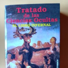 Libros: TRATADO DE LAS CIENCIAS OCULTAS. EL LIBRO INFERNAL - DIVERSOS AUTORES. Lote 362446770