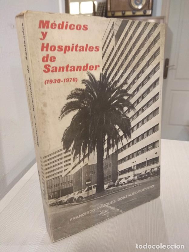 Libros: M&eacute;dicos y hospitales de Santander (1930-1976) - Foto 1