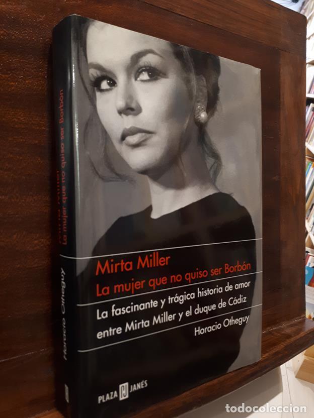 Libros: Mirta Miller La mujer que no quiso ser Borb&oacute;n - Foto 1