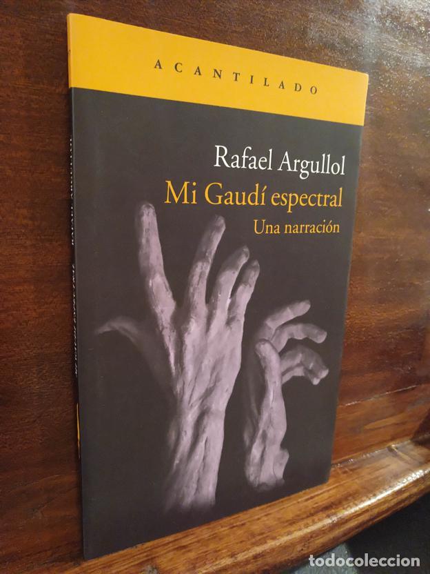 Libros: Mi Gaud&iacute; espectral Una narraci&oacute;n - Foto 1
