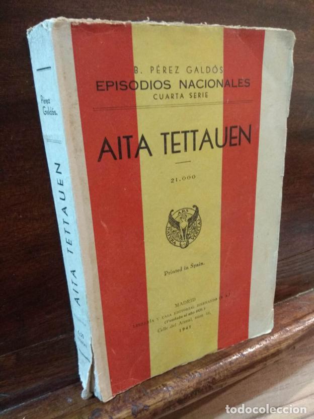Libros: Episodios Nacionales cuarta serie. Aita Tettauen