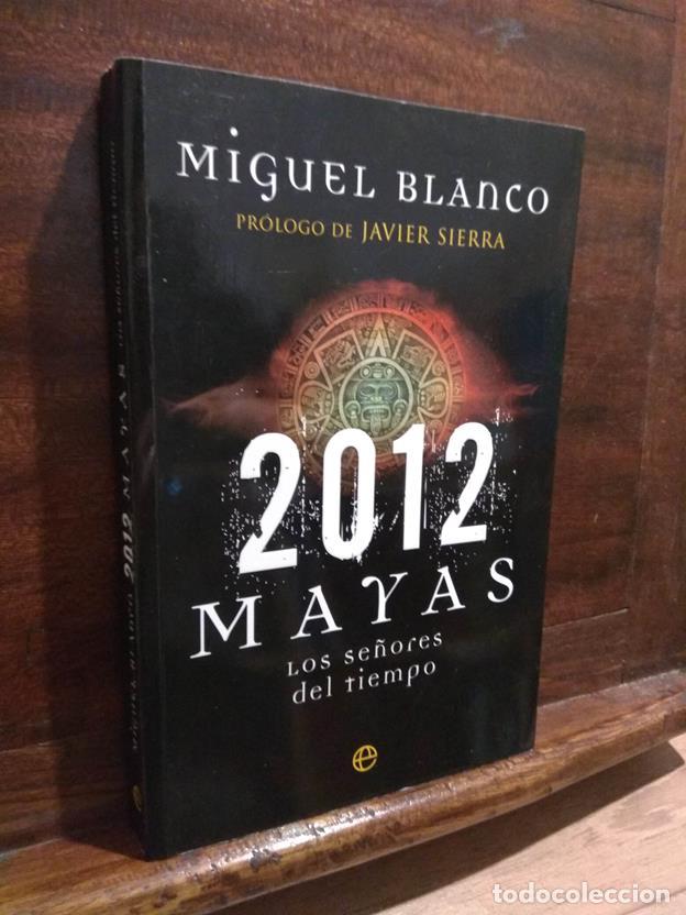 Libros: 2012 Mayas. Los se&ntilde;ores del tiempo - Foto 1