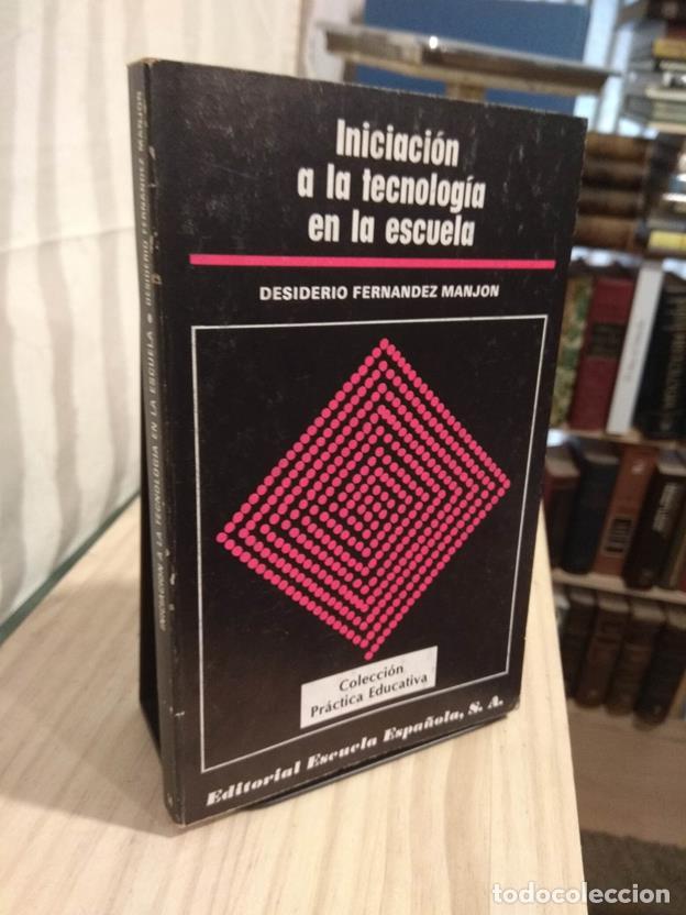 Libros: Iniciaci&oacute;n a la tecnolog&iacute;a en la escuela - Foto 1