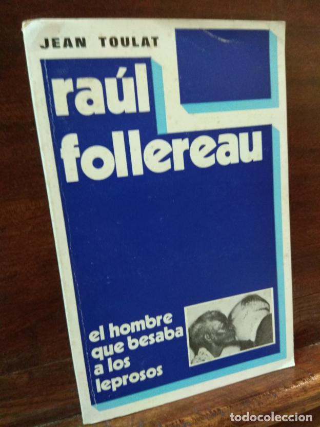 Libros: Ra&uacute;l Follereau El hombre que besaba a los leprosos - Foto 1