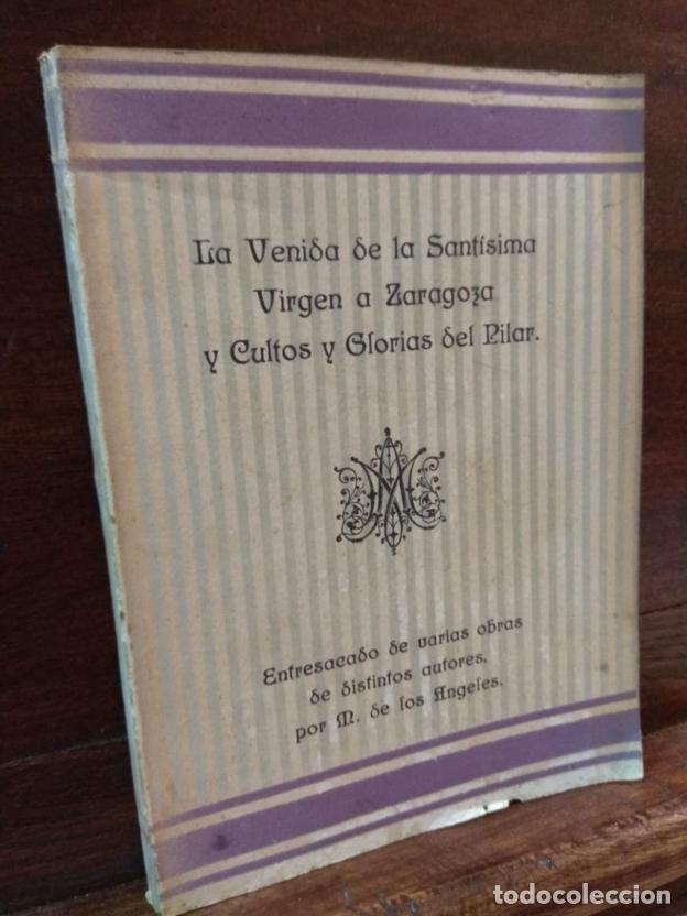 Libros: La Venida de la Santisima Virgen a Zaragoza y Cultos y Glorias del Pilar
