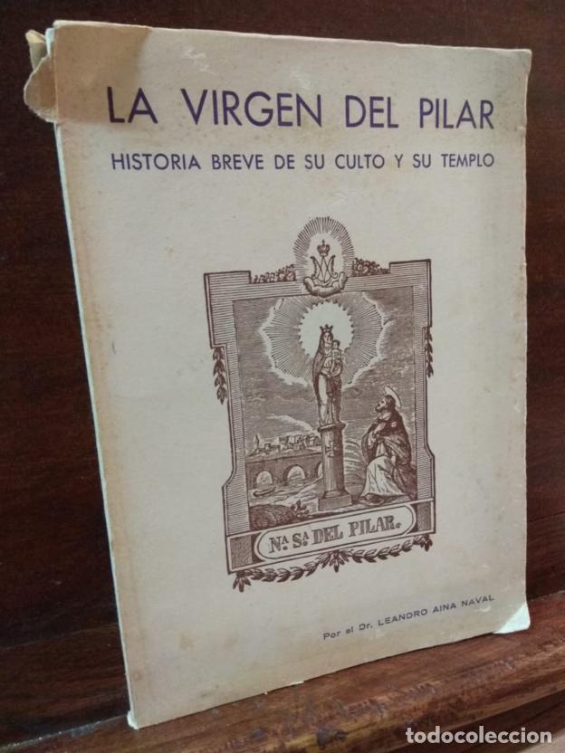 Libros: La virgen del Pilar Historia breve de su culto y su templo