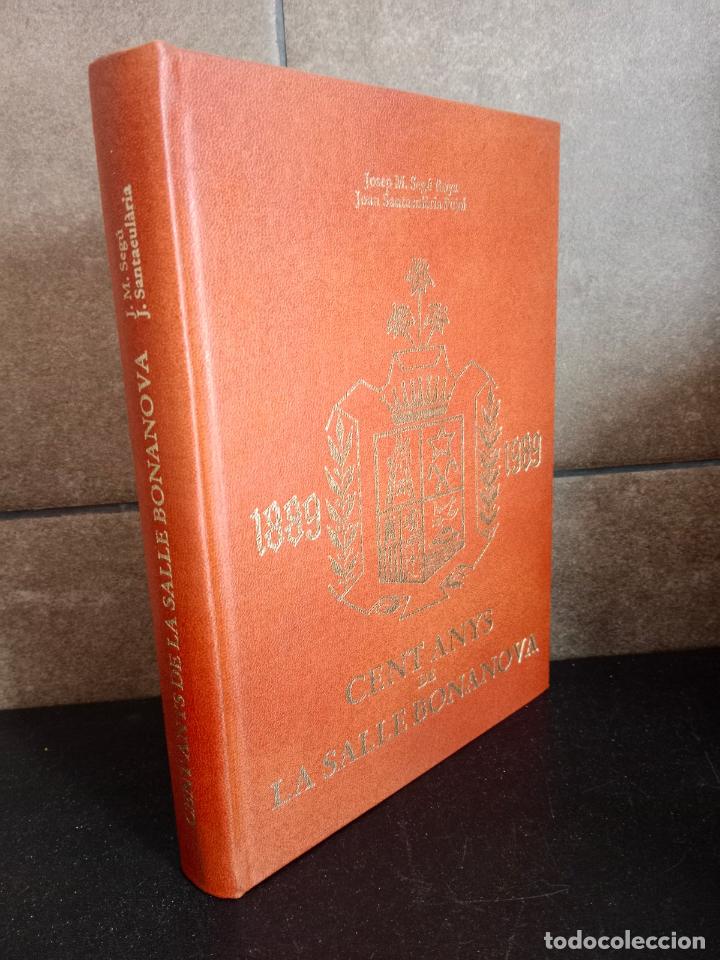 Livros em segunda m&atilde;o: CENT ANYS DE LA SALLE BONANOVA. 1889-1989. JOSEP M. SEGU ROYA, JOAN SANTAEULARIA PUJOL.