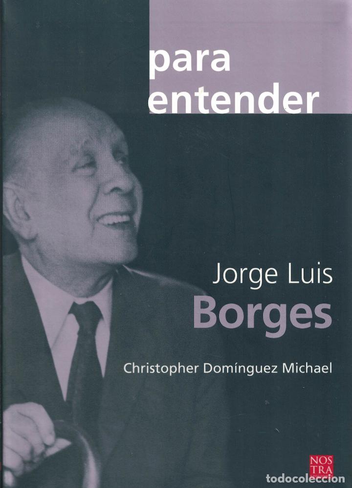 Libros: Jorge Luis Borges - Christopher Dom&iacute;nguez Michael - Foto 1
