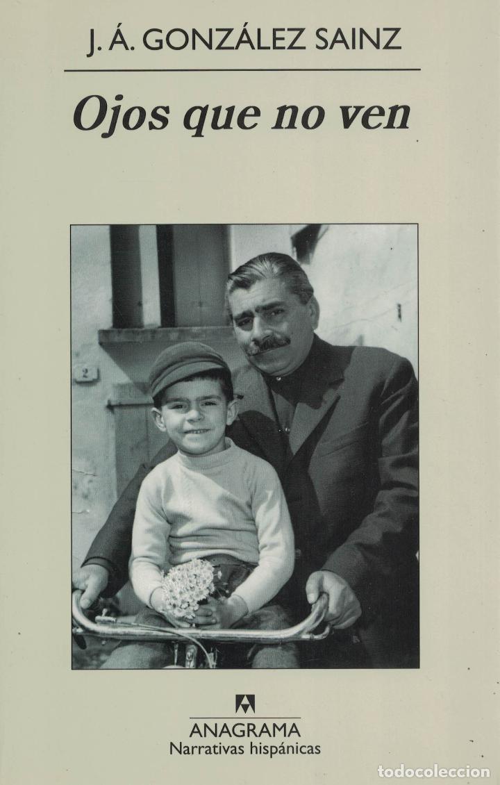 Libros: Ojos que no ven - J. &Aacute;. Gonz&aacute;lez Sainz - Foto 1