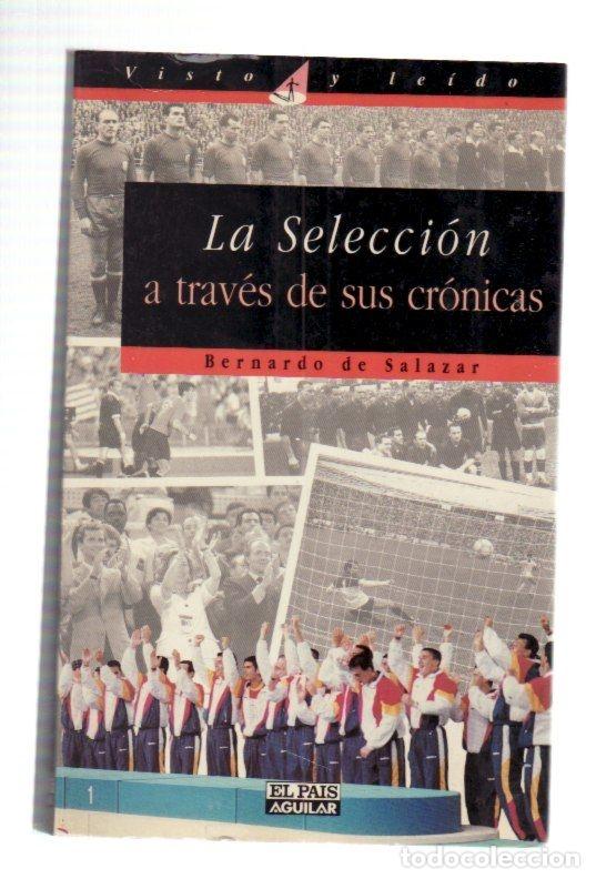 Libros: SELECCION A TRAV&Eacute;S DE SUS CRONICAS - LA - SALAZAR, BERNARDO DE - Foto 4