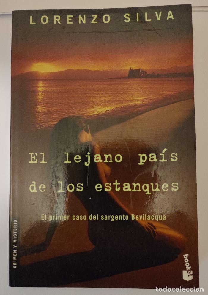Libros: EL LEJANO PA&Iacute;S DE LOS ESTANQUES - Lorenzo Silva - Foto 1