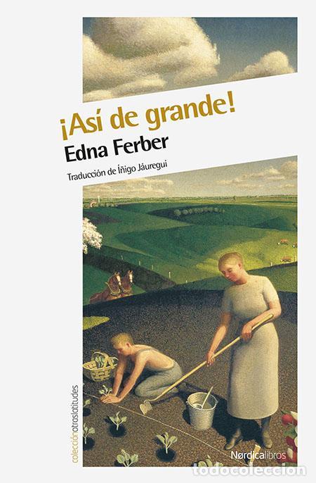 Libros: As&iacute; de grande!. - Ferber, Edna. - Foto 1