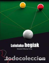 Libros: Loiolako hegiak - Murua Uria, Imanol - Foto 1
