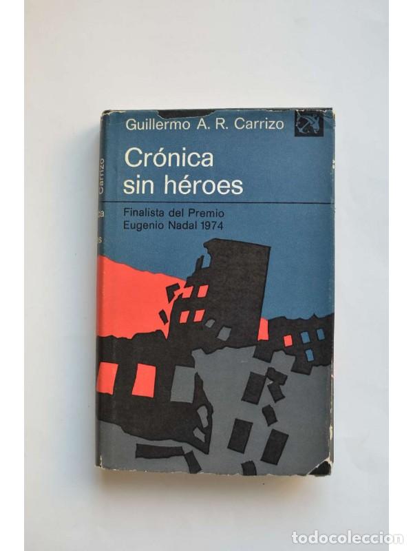Libros: Cr&oacute;nica sin h&eacute;roes - CARRIZO, Guillermo A. R. - Foto 1