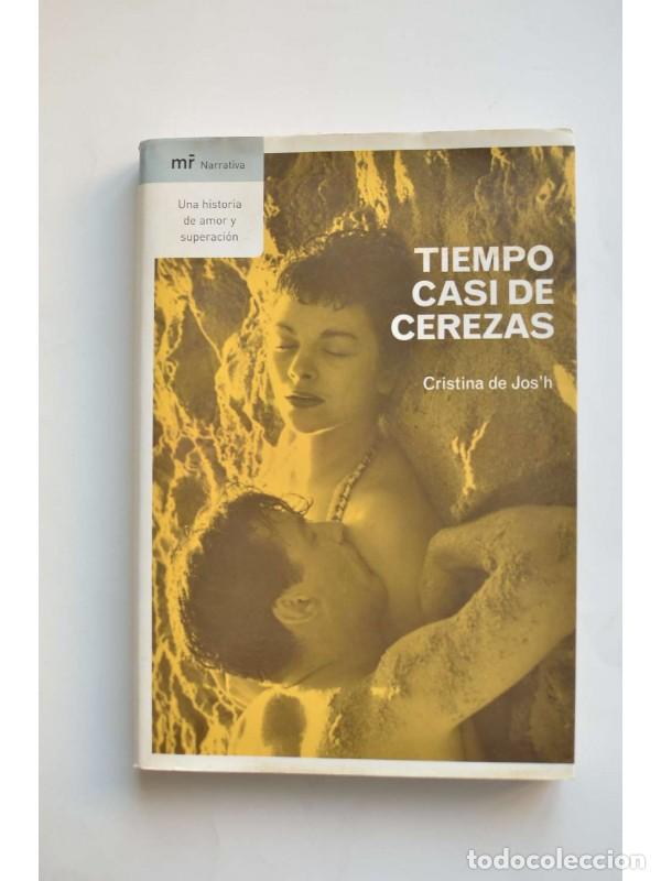 Libros: Tiempo casi de cerezas - JOSH, Cristina de - Foto 1