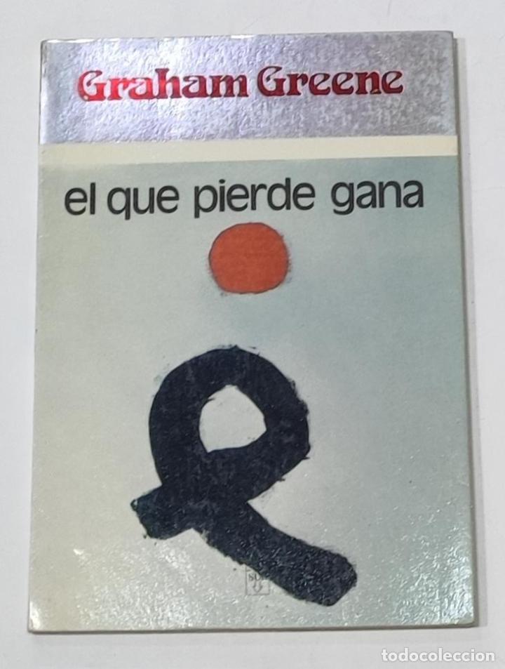 Libros: GREENE, Graham. - El que pierde gana. - Foto 1