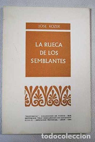 Libros: LA RUECA DE LOS SEMBLANTES - Jose Kozer - Foto 1