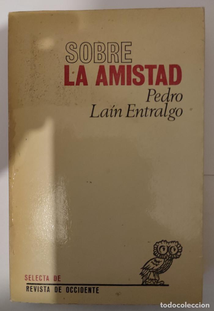 Libros: SOBRE LA AMISTAD - Pedro Lain Entralgo - Foto 1