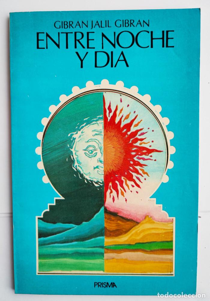 Libros: ENTRE NOCHE Y D&Iacute;A - Gibran Jalil Gibran - Foto 1