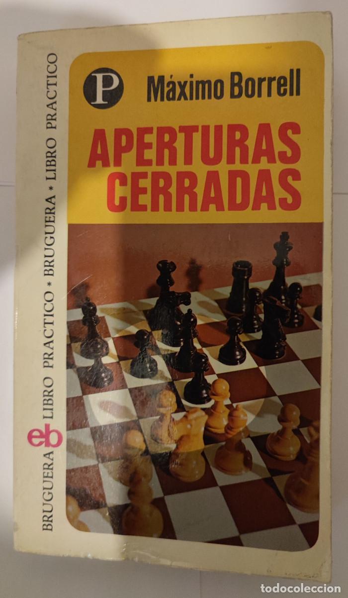Libros: APERTURAS CERRADAS - M&aacute;ximo Borrell - Foto 1