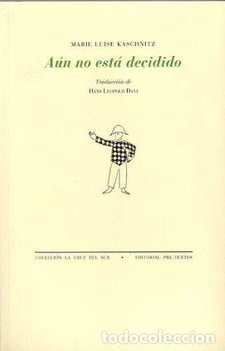 Libros: A&Uacute;N NO EST&Aacute; DECIDIDO - Marie Luise Kaschnitz - Foto 1