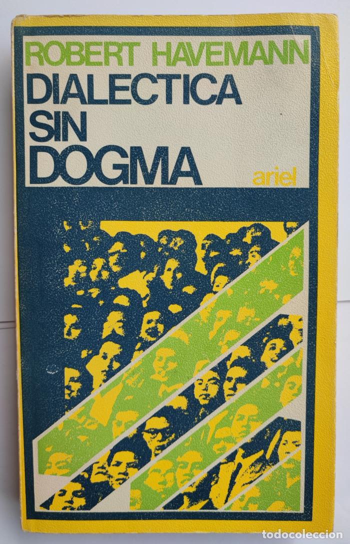 Libros: DIALECTICA SIN DOGMA - Robert Havemann - Foto 1