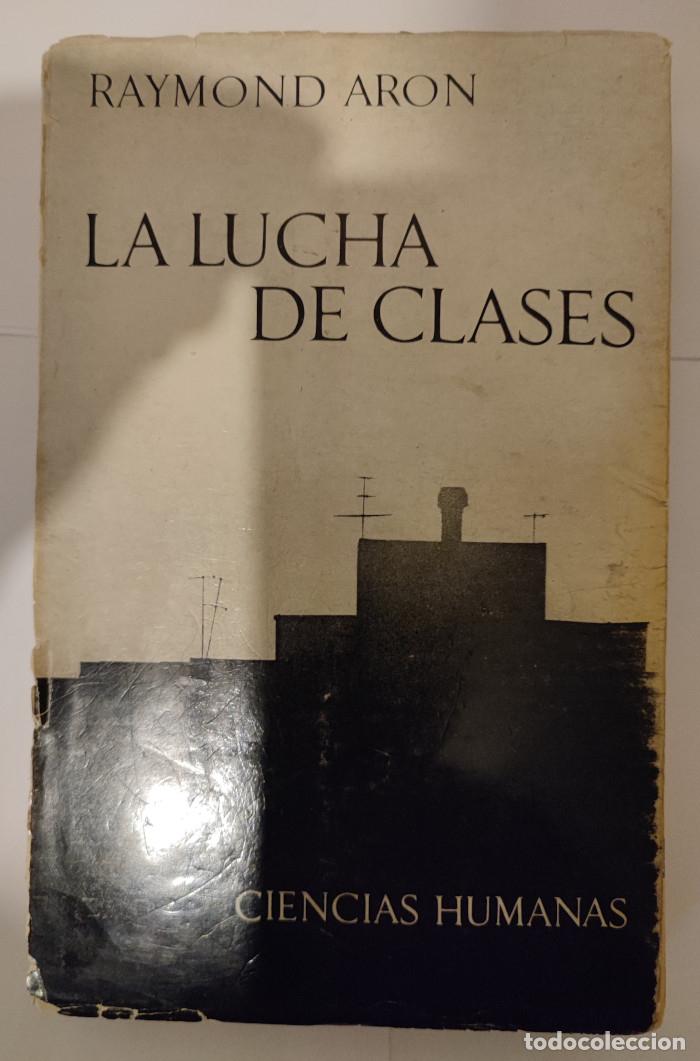 Libros: LA LUCHA DE CLASES - Raymond Aron - Foto 1