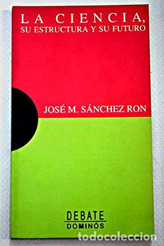 Libros: LA CIENCIA - Jos&eacute; Manuel S&aacute;nchez Ron - Foto 1