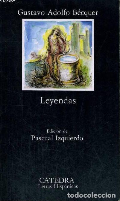 Libros: LEYENDAS (LETRAS HISPANICAS) - Gustavo Adolfo Becquer - Foto 1