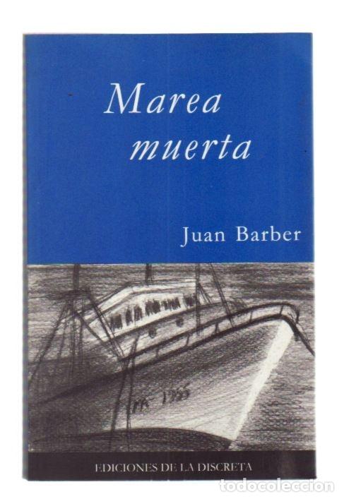 Libros: MAREA MUERTA - BARBER, JUAN - Foto 5