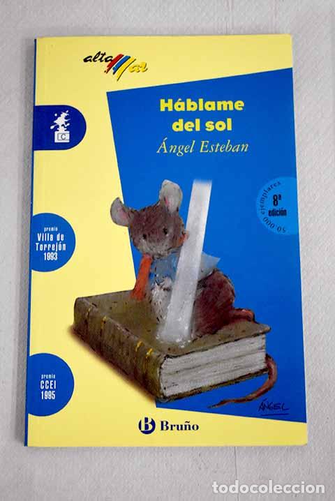 Libros: H&aacute;blame del sol.- Esteban, &Aacute;ngel - Foto 1