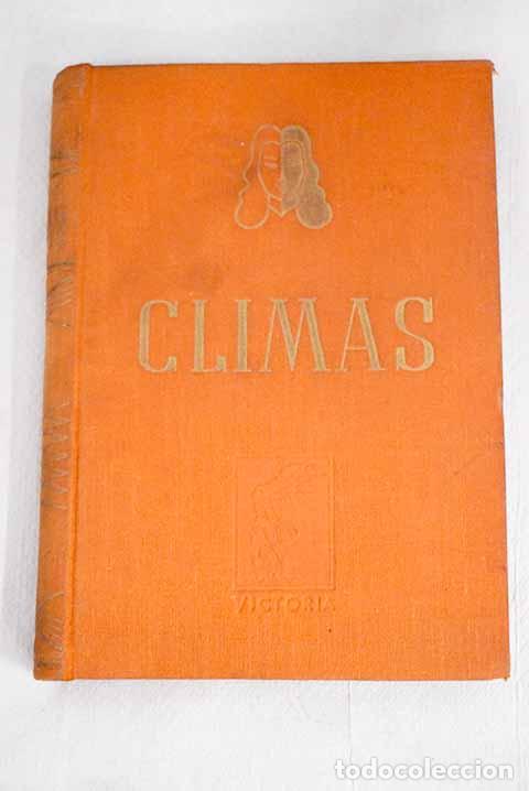 Libros: Climas: Maurois, Andr&eacute;.- Maurois, Andr&eacute; - Foto 1