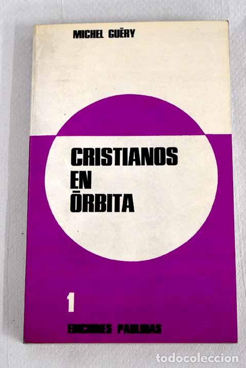 Libros: Cristianos en orbita.- Guery, Michel - Foto 1