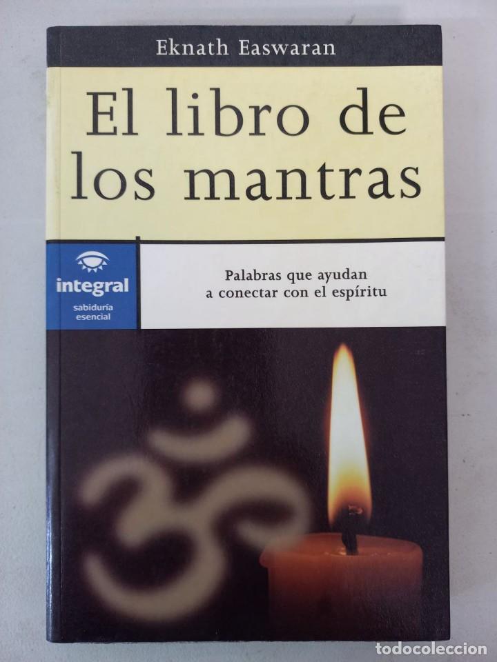 Libros: EL LIBRO DE LOS MANTRAS / EKNATH EASWARAN / INTEGRAL / EDICION 2000 - Foto 1