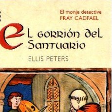 Libros: EL GORRIÓN DEL SANTUARIO - PETERS, ELLIS. Lote 362871420