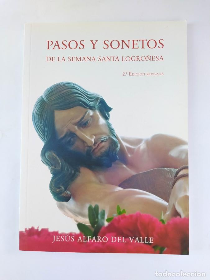 Libros: PASOS Y SONETOS DE LA SEMANA SANTA LOGRO&Ntilde;ESA. - Jes&uacute;s Alfaro del Valle. TDK734A