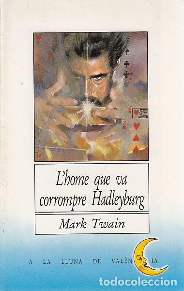 Libros: LHOME QUE VA CORROMPRE HADLEYBURG - TWAIN, MARK - Foto 1
