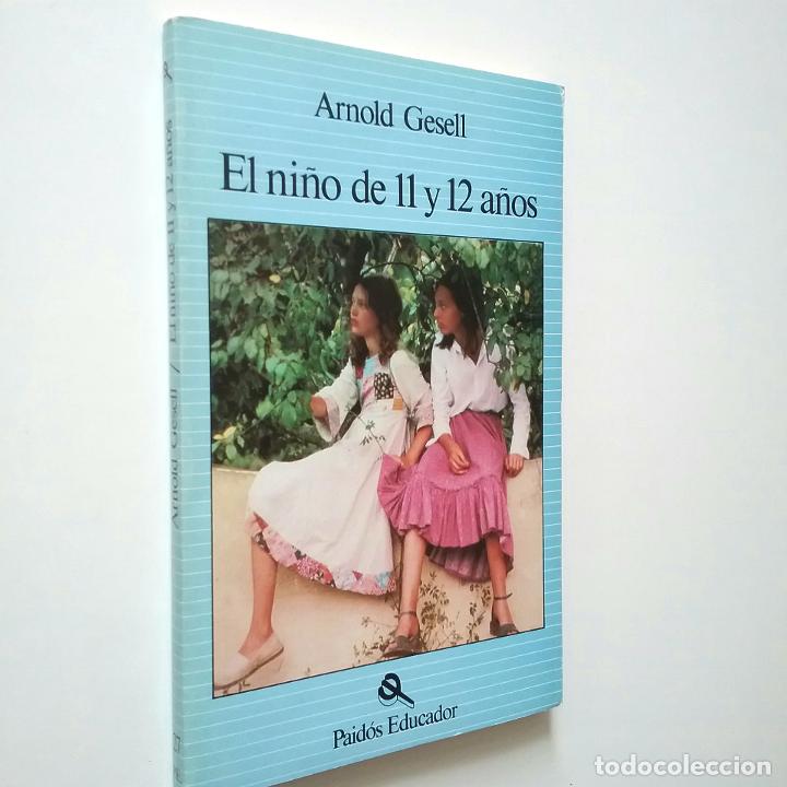Libros: Arnold Gesell - El ni&ntilde;o de 11 y 12 a&ntilde;os - Foto 1