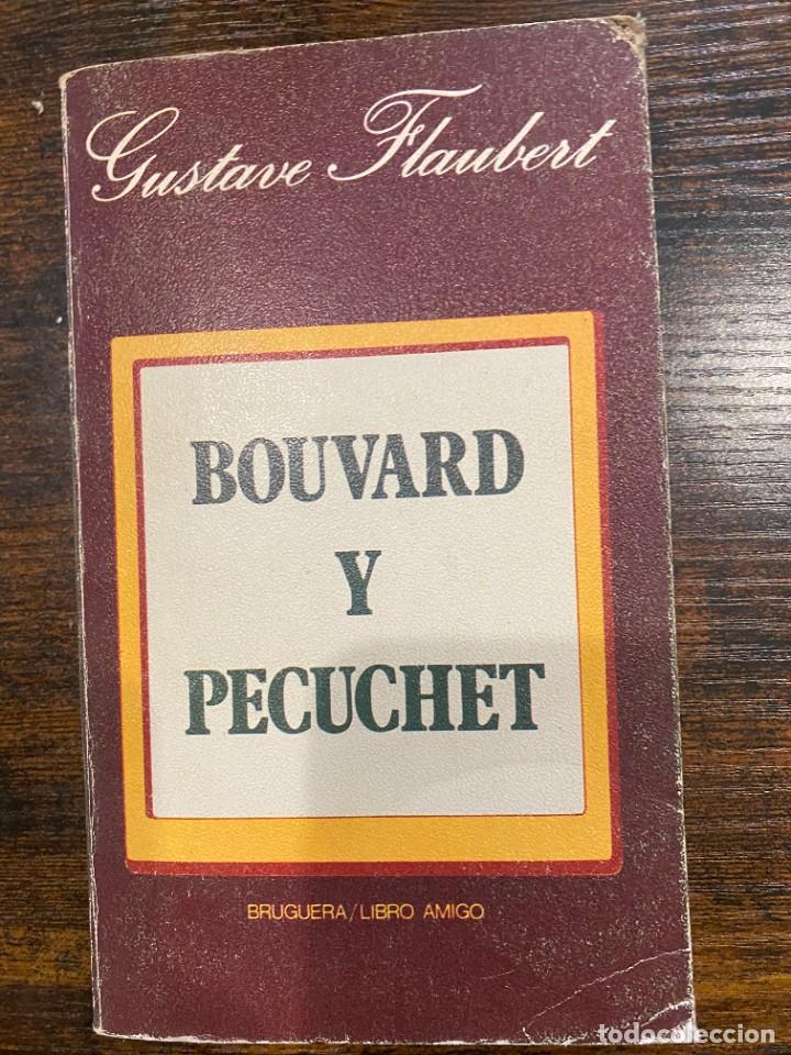 Libros: BOUVARD Y PECUCHET - GUSTAVE FLAUBERT- PRIMERA EDICI&Oacute;N BRUGUERA - 1978 - Foto 2