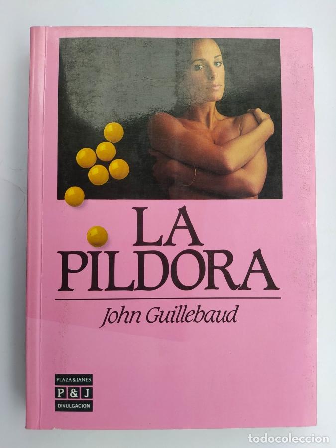 Libros: La P&iacute;ldora. - John Guillebaud. TDK735A - Foto 1