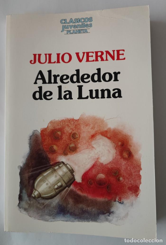 Libros: ALREDEDOR DE LA LUNA - Julio Verne - Foto 1