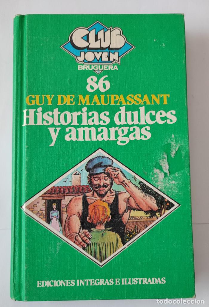 Libros: HISTORIAS DULCES Y AMARGAS - Guy de Maupassant - Foto 1