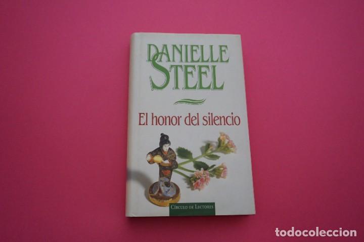 Libros: AMF-15D/ EL HONOR DEL SILENCIO - DANIELLE STEEL / CIRCULO DE LECTORES - Foto 1
